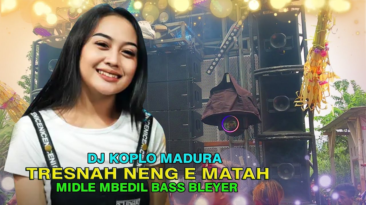 DJ KOPLO MADURA || TRESNAH NENG E MATAH || TRAP FUL BASS NGEPLAK  ENAK BUAT CEK SOUND TRAP