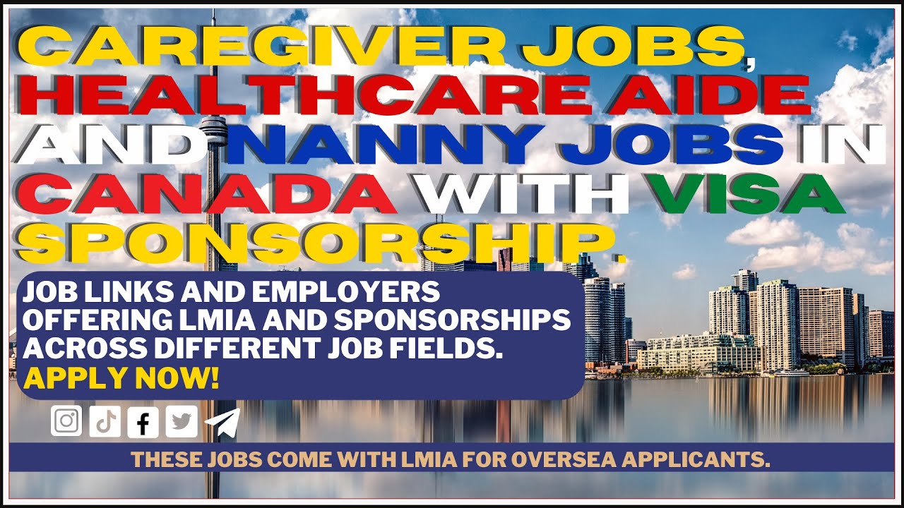 Caregiver jobs, Healthcare Aide and Nanny jobs in Canada With Visa Sponsorship / canada immigration
