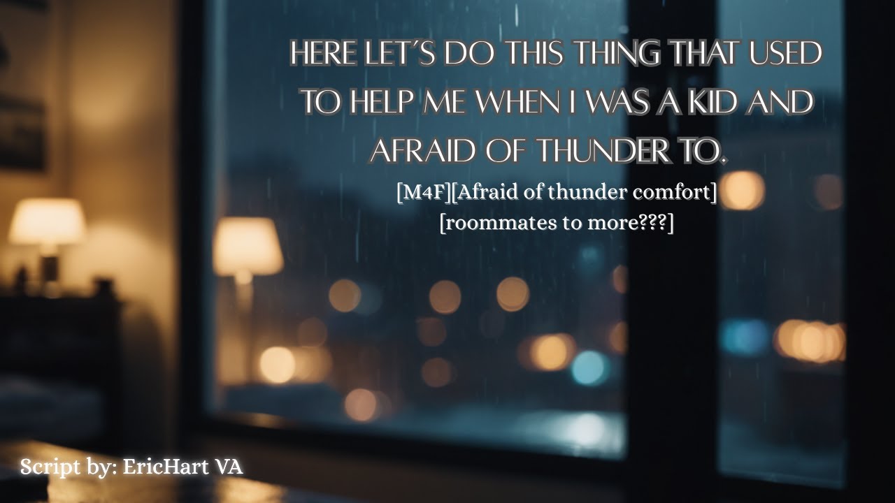 [M4F] Sneaking into your roommate's room during a thunderstorm [Fear of thunder comfort][Heartbeat]