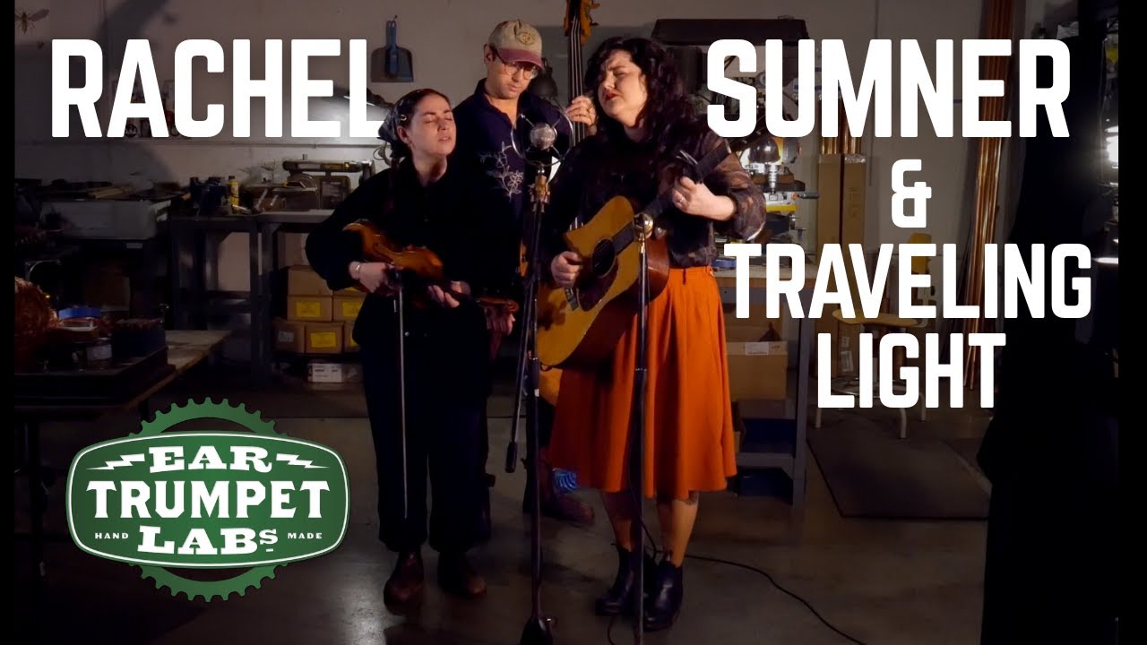 Rachel Sumner & Traveling Light - Radium Girls (live at Ear Trumpet Labs)