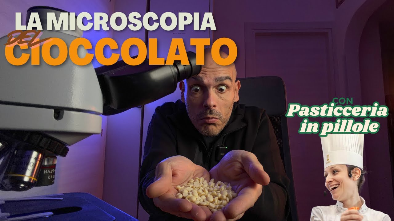 Il SEGRETO del Cioccolato PERFETTO | Temperaggio del burro di cacao al MICROSCOPIO