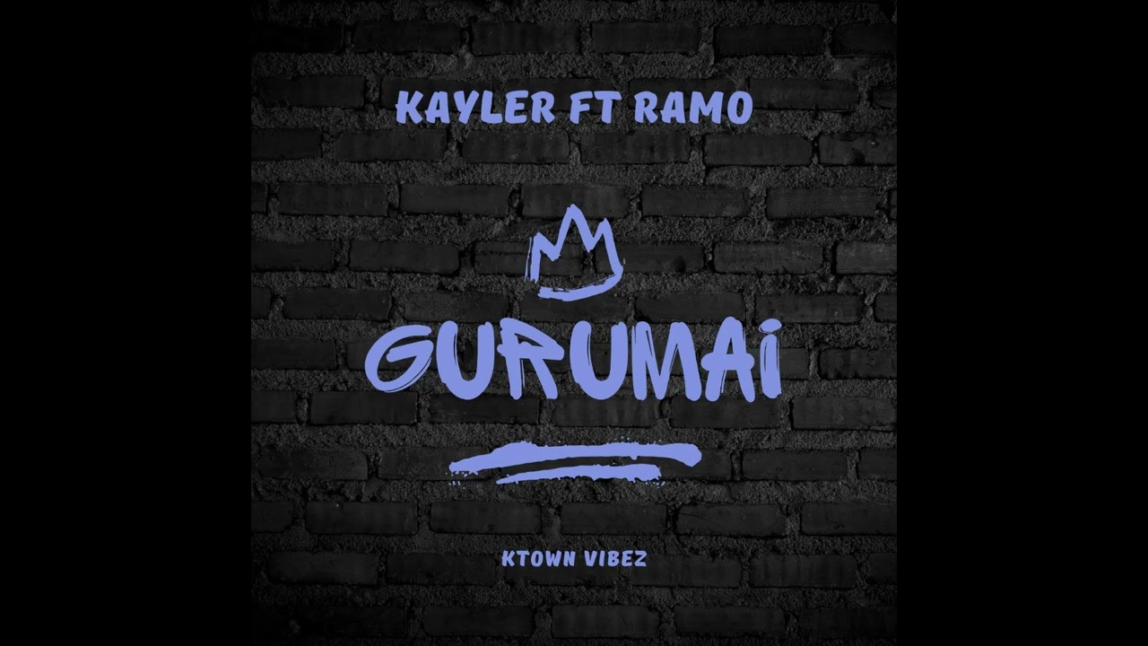 GURUMAI_ Kayler ft Ramo (Official audio)