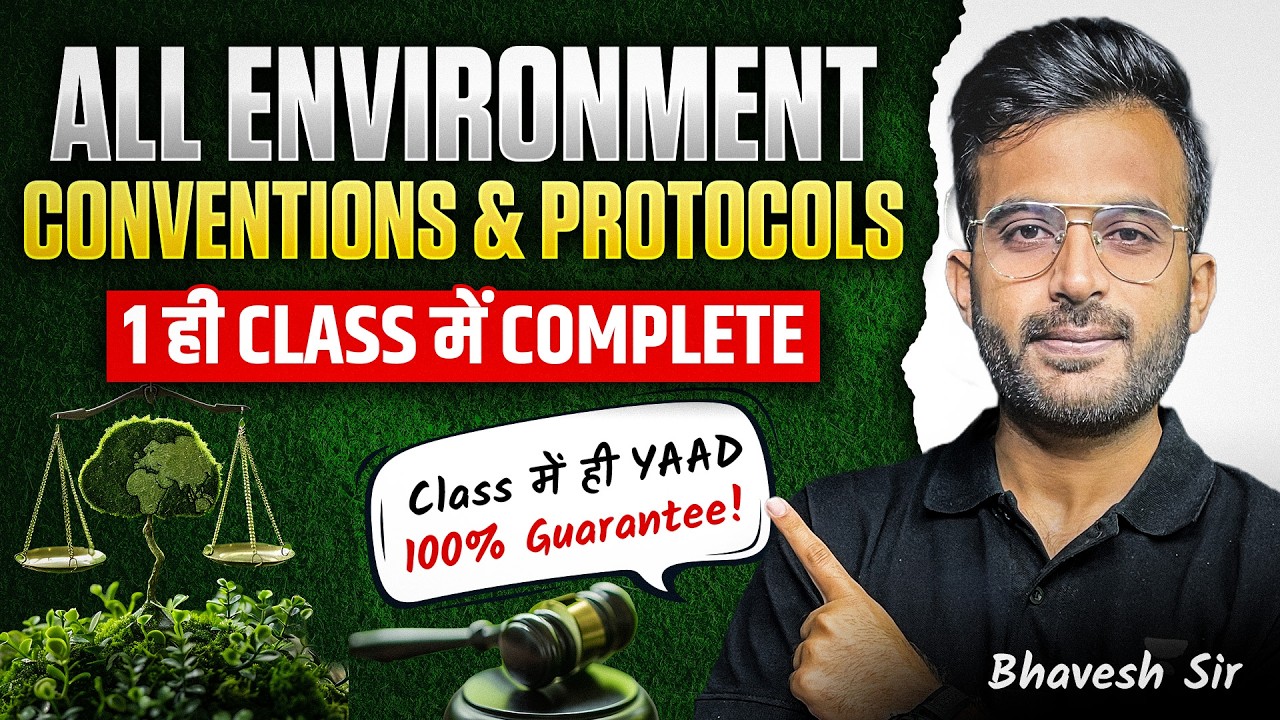 All Environment Conventions & Protocols in One Class | UPSC Prelims 2026/27 Environment Revision