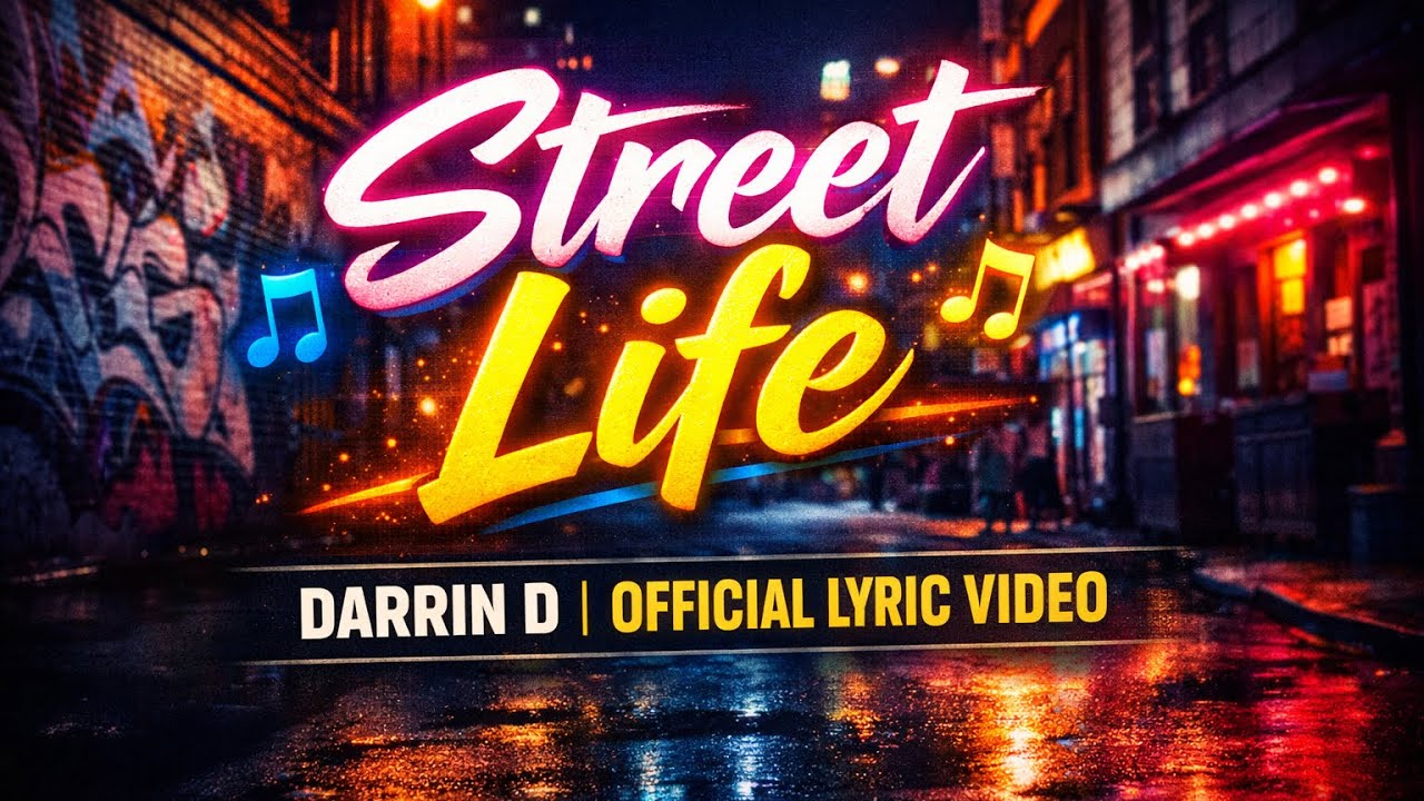 Street Life | Official Lyric Video 🎵 | Darrin D