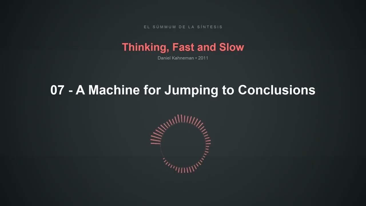 07 - A Machine for Jumping to Conclusions