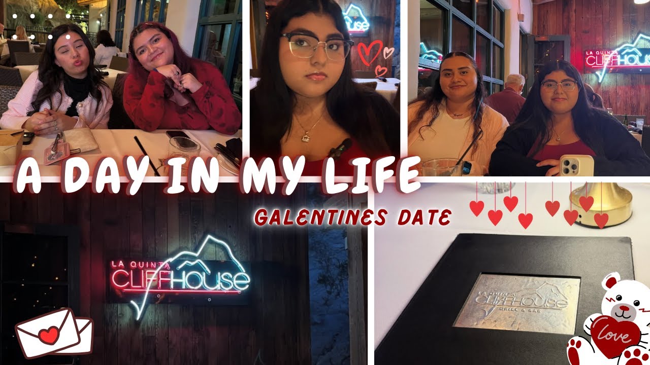 a day in my life | GALENTINES DATE ⋆｡°✩