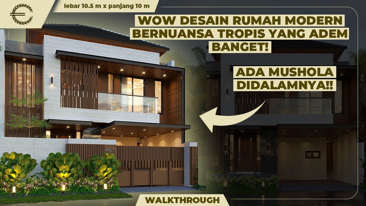 WOW DESAIN RUMAH MODERN BERNUANSA TROPIS YANG ADEM BANGET! ADA MUSHOLA DIDALAMNYA!! - JASA DESAIN