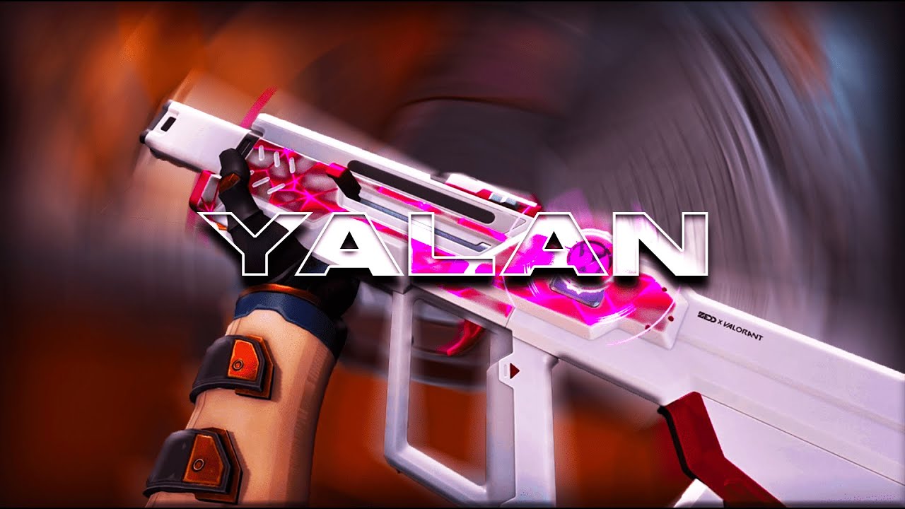 YALAN (Valorant Montage)