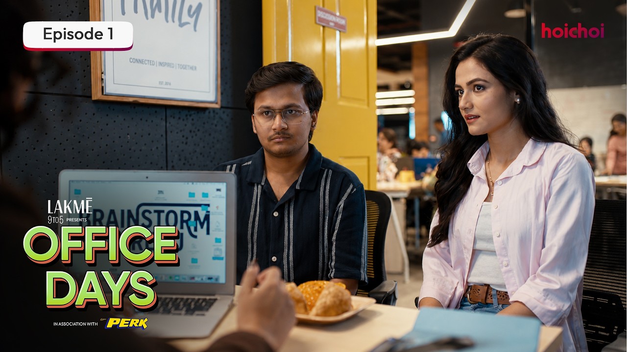 Office Days - EP 1 | Rwitobroto, Aryann, Dibyasha, Prantika | Lakme | Cadbury Perk | Watch Now