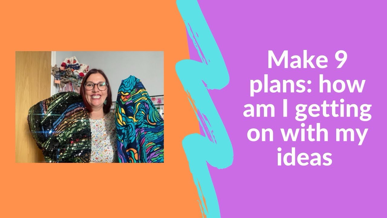 Make 9 plans: how many have I sewn up so far? 