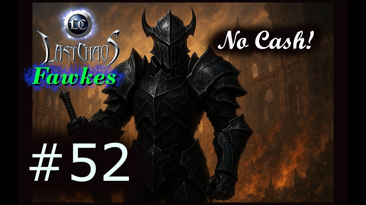 LEVELN! Last Chaos Fawkes [NoCash] Part 52 #lastchaos #2025 #gameplay