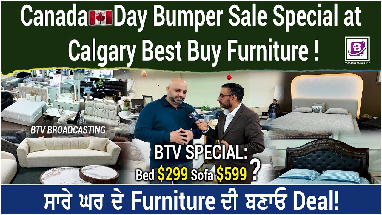Canada 🇨🇦 Day Bumper Sale Special at Calgary Best Buy Furniture ! BTV SPECIAL:Bed $299 Sofa $599 ?