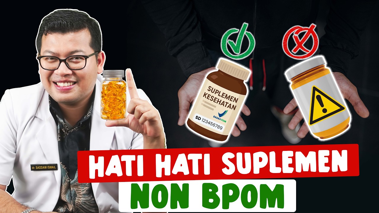 Kenapa Suplemen Wajib BPOM Walau Sudah Ada Label Luar Negeri - DOKTER SADDAM ISMAIL