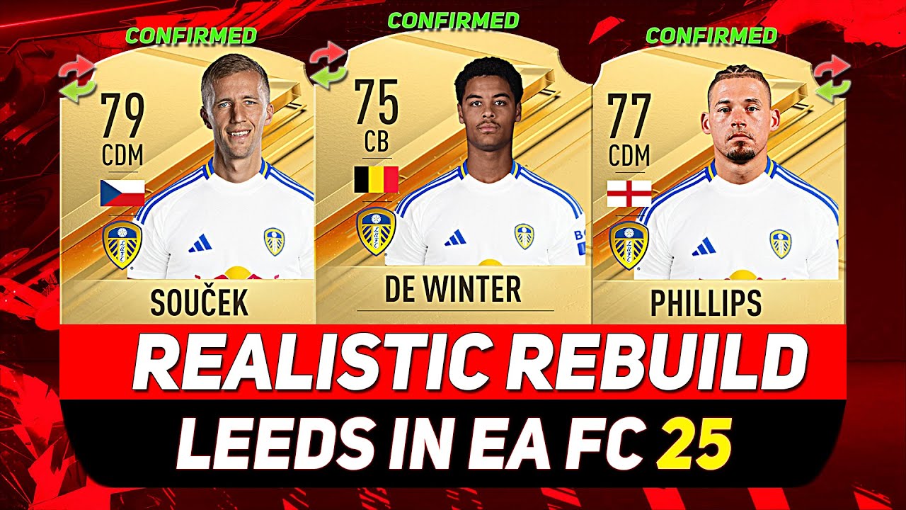 🏆LEEDS REALISTIC REBUILD IN EA FC 25 CAREER MODE! ft. SOUCEK, PHILLIPS, DE WINTER...etc