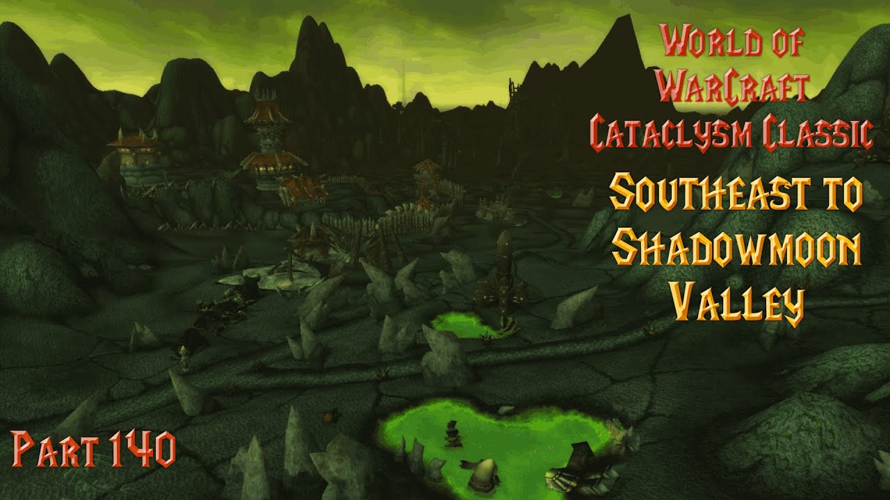Southeast to Shadowmoon Valley - Part 140 WoW Cataclysm Classic Retribution Paladin [No Commentary]