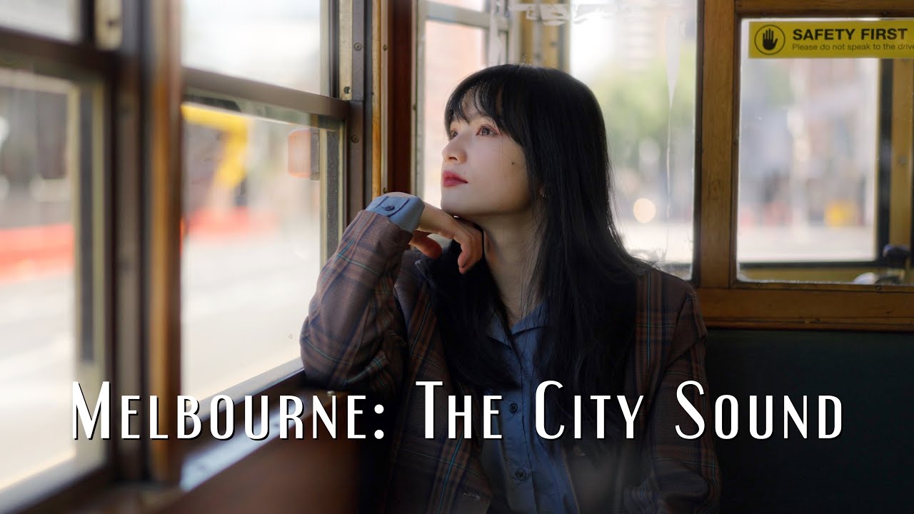 Sony A7S III Film丨Melbourne: The City Sound