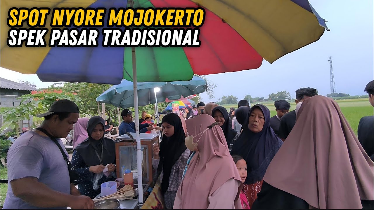 HIDDEN GEM SPOT NYORE MOJOKERTO VIRAL!   VIBES KAYA DI PASAR TRADISIONAL PUSAT KULINER MOJOKERTO 