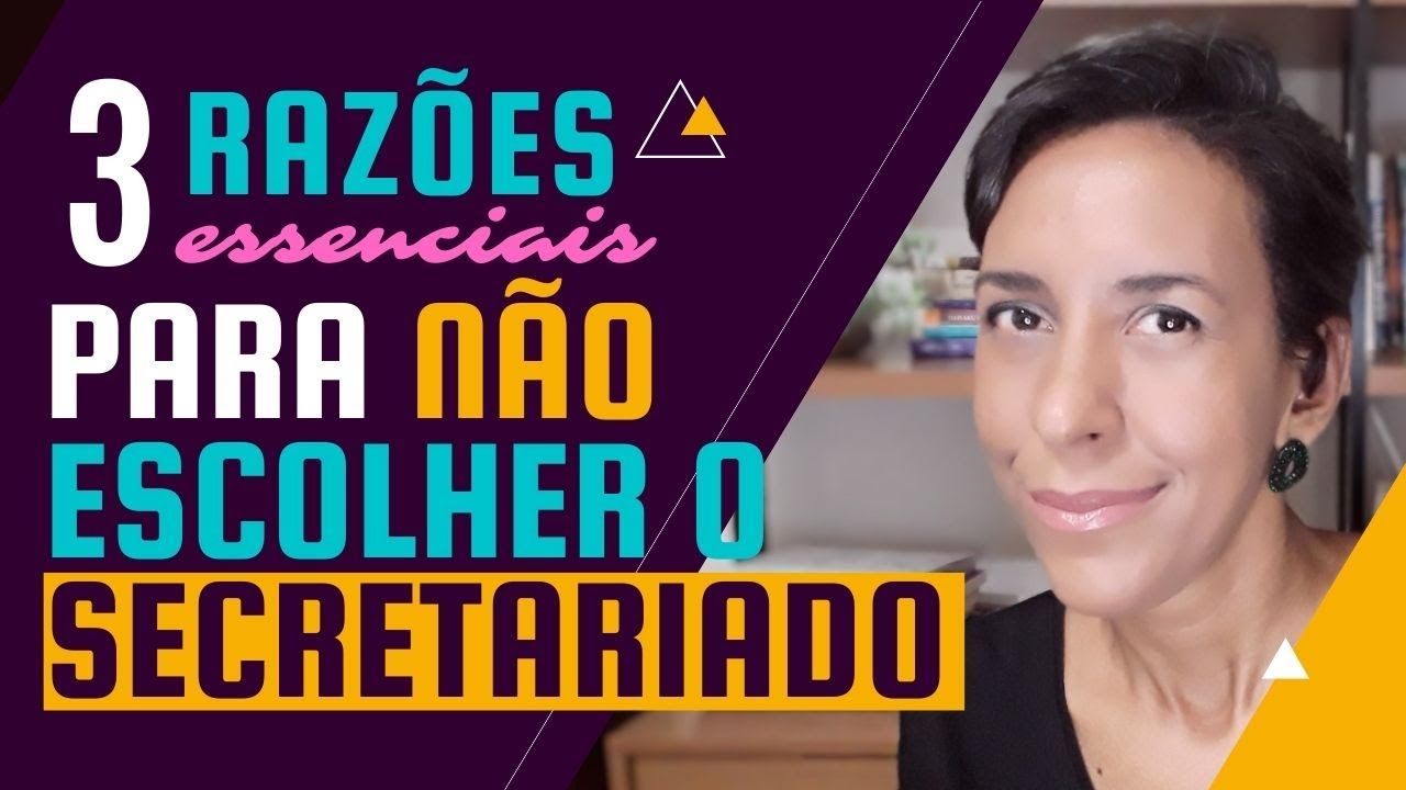 3 Razões para NÃO escolher a profissão | Secretariado Executivo