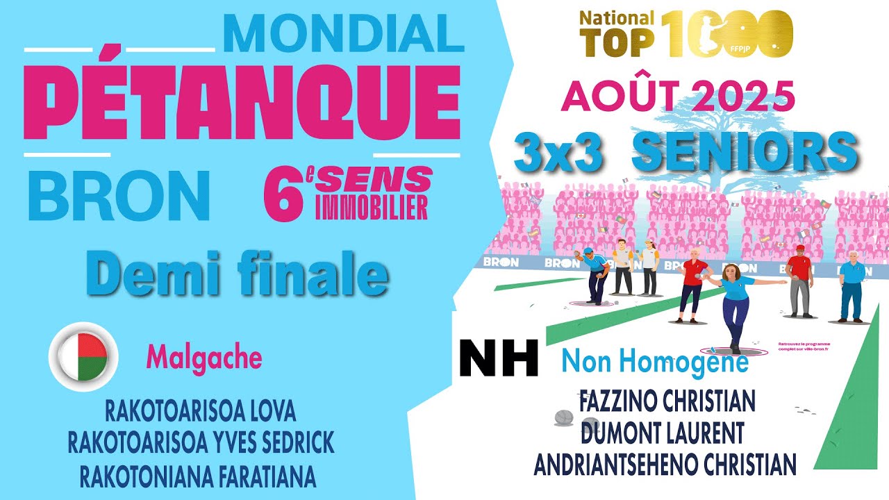 Demi finale - 3x3 - MONDIAL PETANQUE BRON 6&egrave;me SENS 2025