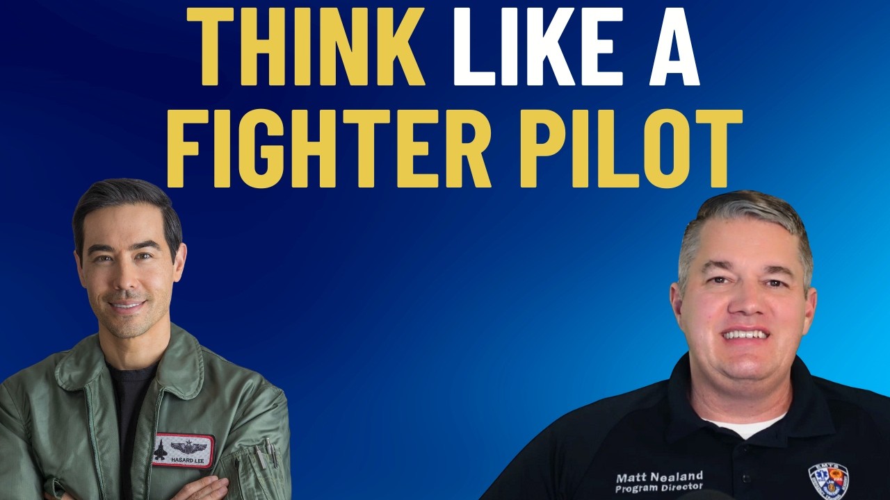 Clear Thinking Under Pressure: A Fighter Pilot's Framework for EMS with Hasard Lee