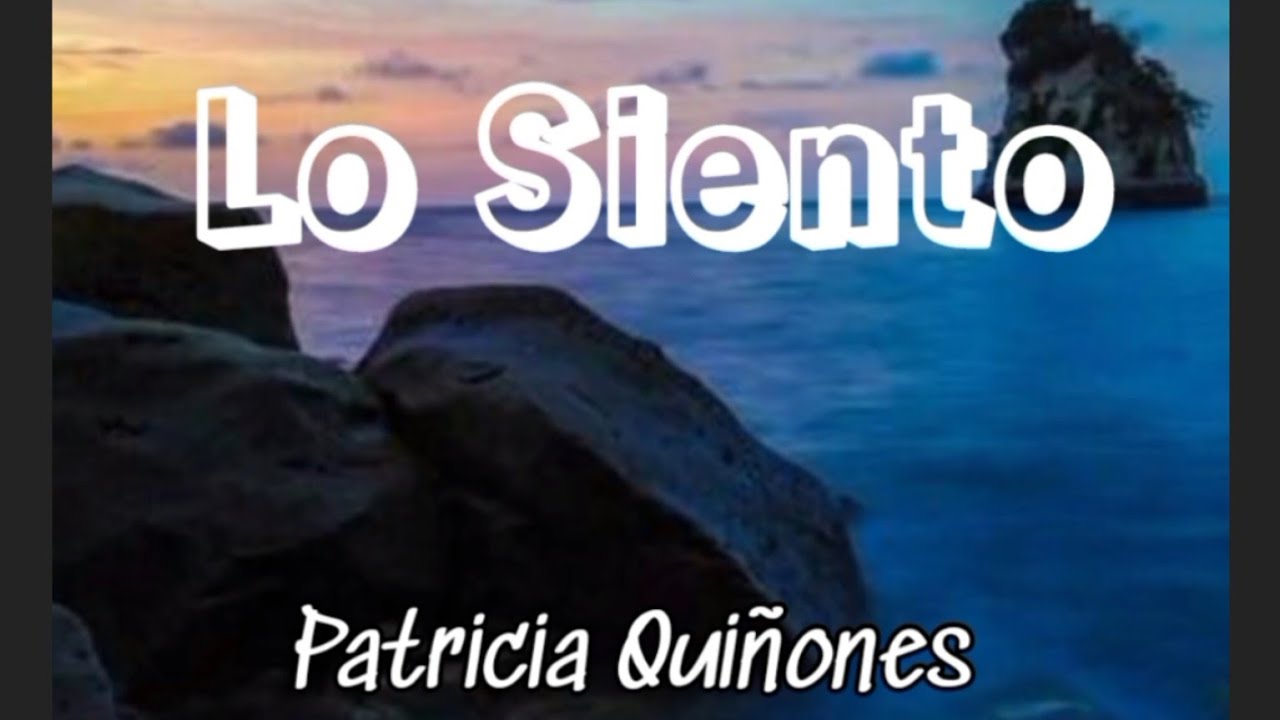 Lo siento - Patricia Quiñones 🥺💔