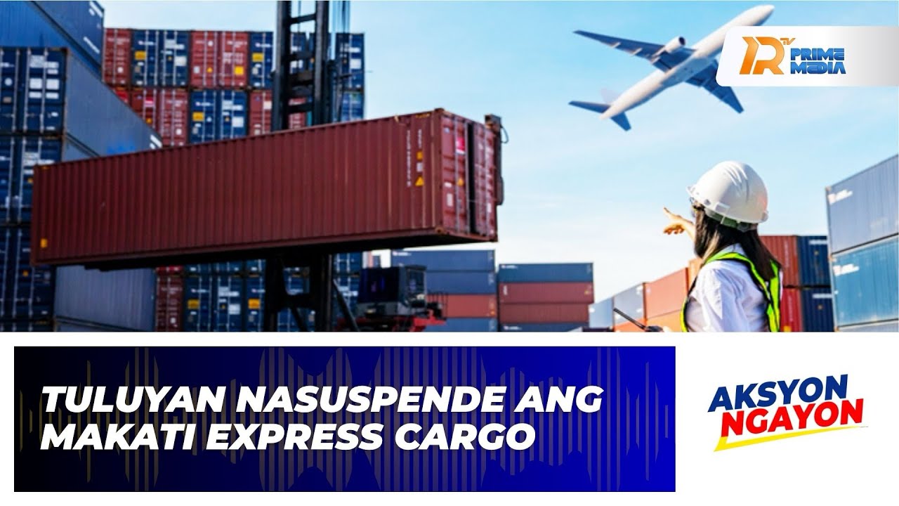 Tuluyan Nasuspende and Makati Express Cargo | Aksyon Ngayon