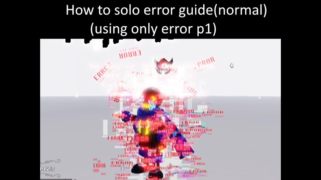 [Undertale Timeline Collapse] How to solo normal error (using only error p1)