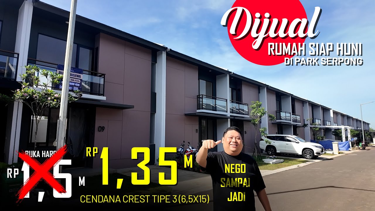 DIJUAL RUMAH SIAP HUNI DI PARK SERPONG (CENDANA CREST) TIPE 3 (6,5X15) Rp1,35 MILIAR (NEGO)