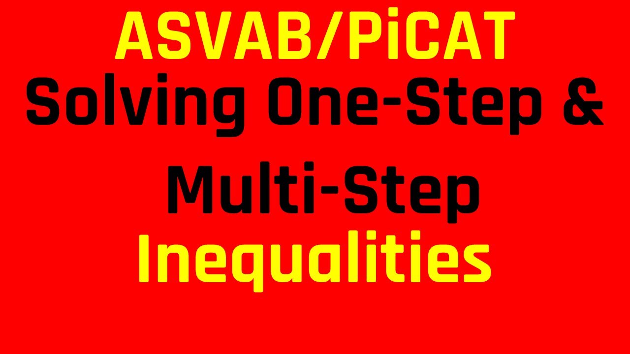 Solving Inequalities: Solving and Graphing One-Step and Multi-Step Inequalities | ASVAB & PiCAT