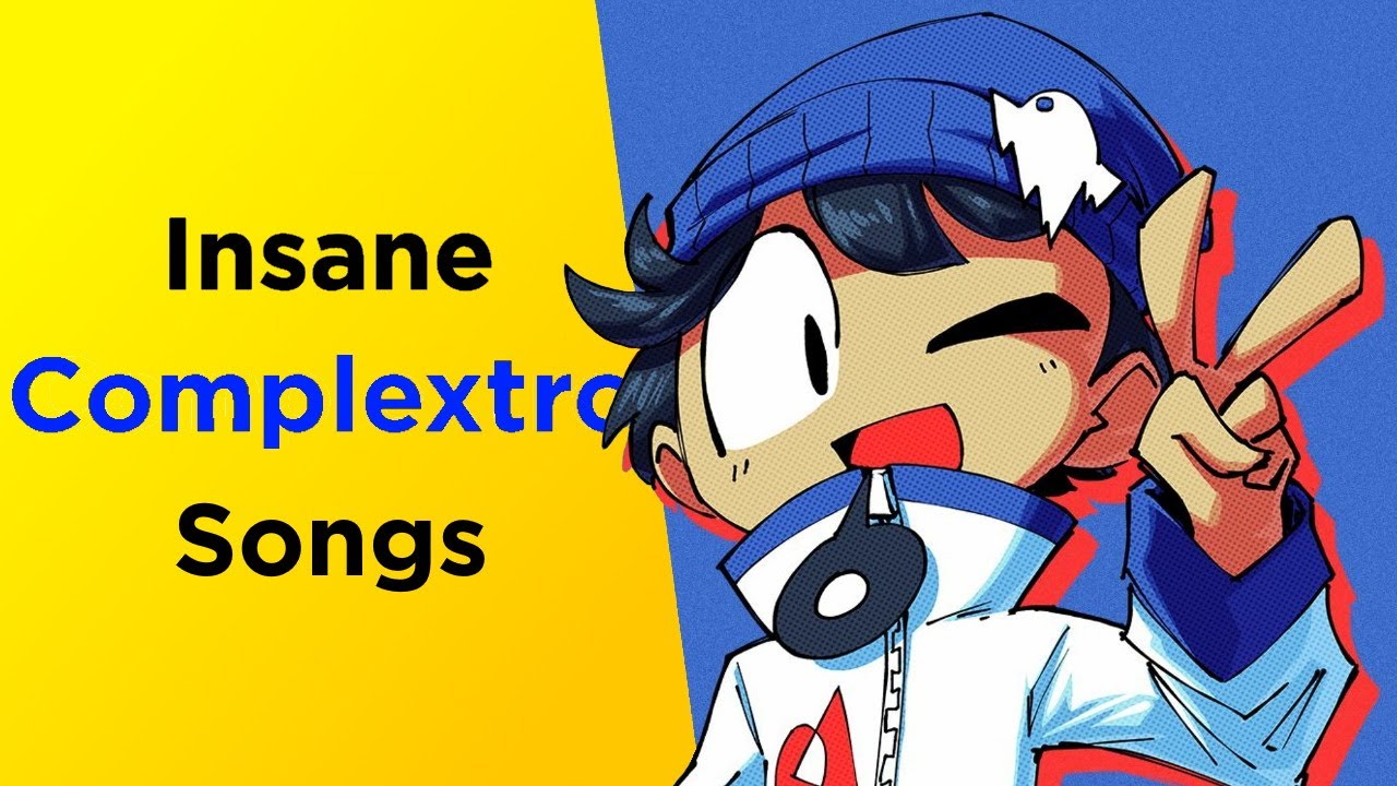Insane Complextro Songs