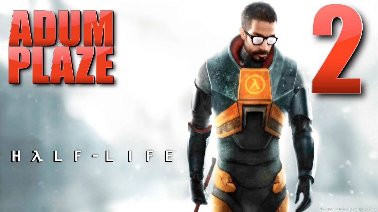 Adum Plaze: Half-Life (Part 2)
