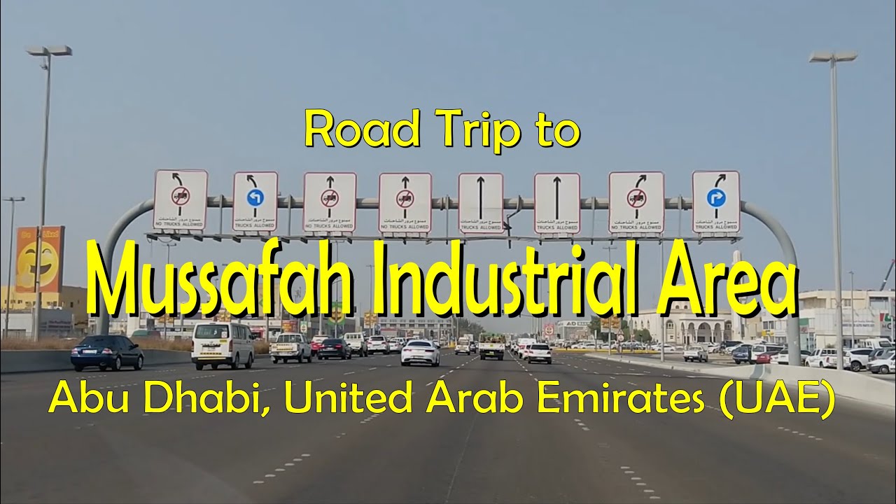 Road Trip To Mussafah (Musaffah) Industrial Area, Abu Dhabi, United Arab Emirates (UAE)