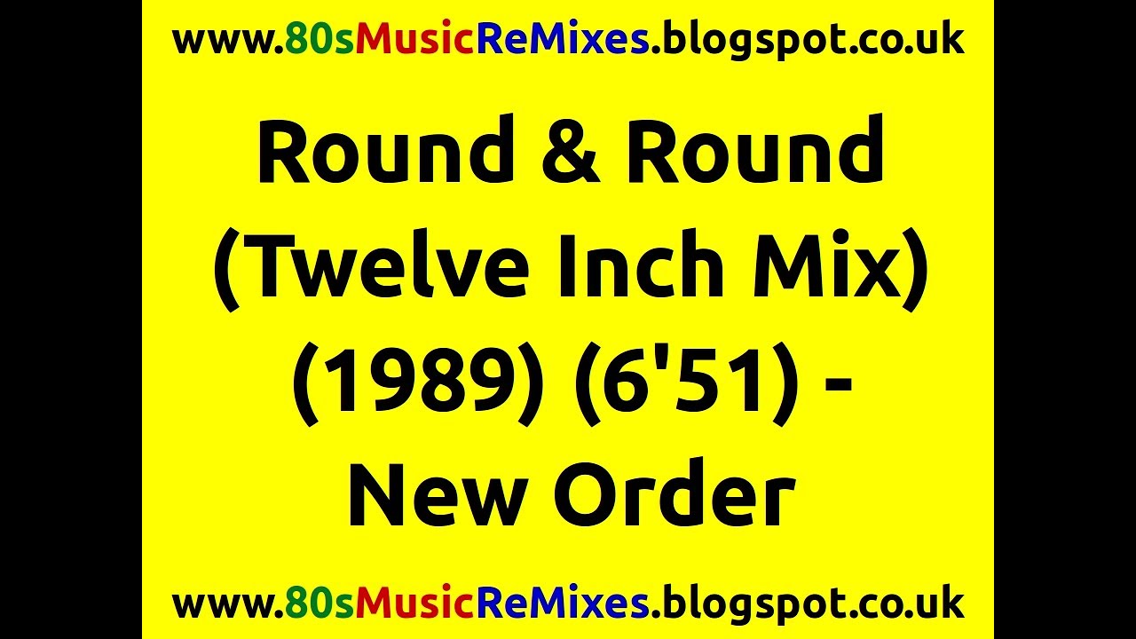 Round & Round (Twelve Inch Mix) - New Order | 80s Dance Music | 80s Club Mixes | 80s Club Music