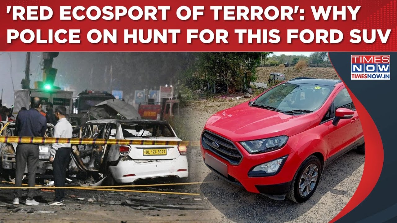 Delhi Blast Case: Red Ecosport Alert Sounded, After Hyundai i20, Police On Hunt For Ford SUV