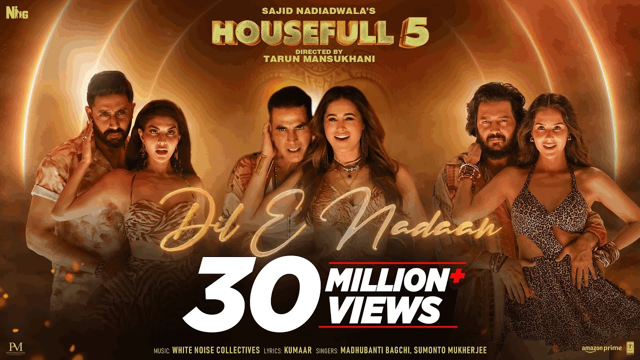 DIL E NADAAN (Song): Akshay,Abhishek,Riteish,Jacqueline,Sonam,Nargis |Sajid N |Tarun | Housefull 5