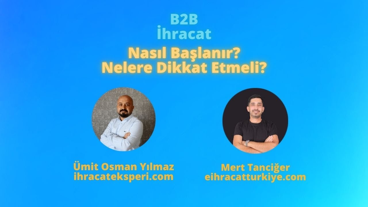 B2B İhracat |&nbsp;Konuk : Mert Tanciğer @MertTanciğer