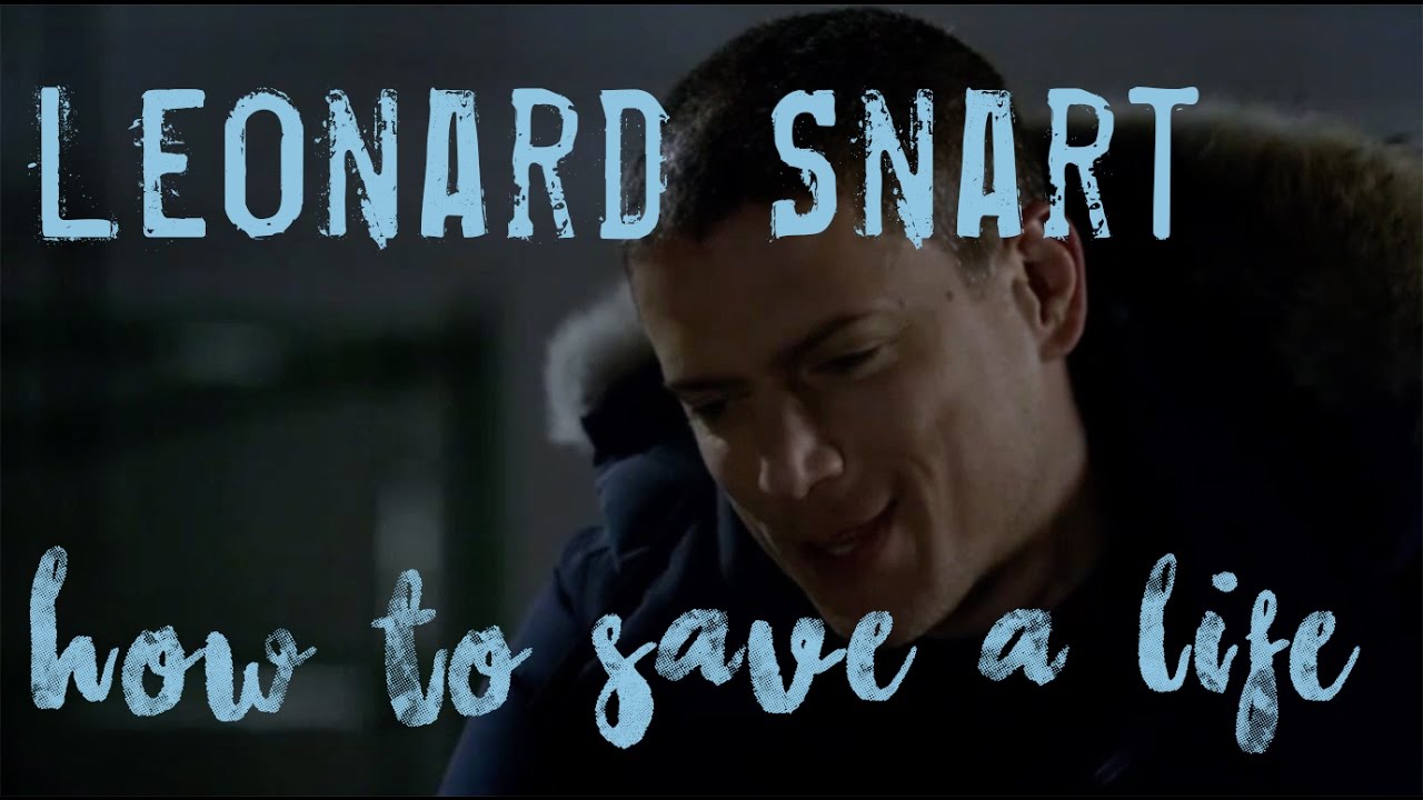 Leonard Snart | How to Save a Life