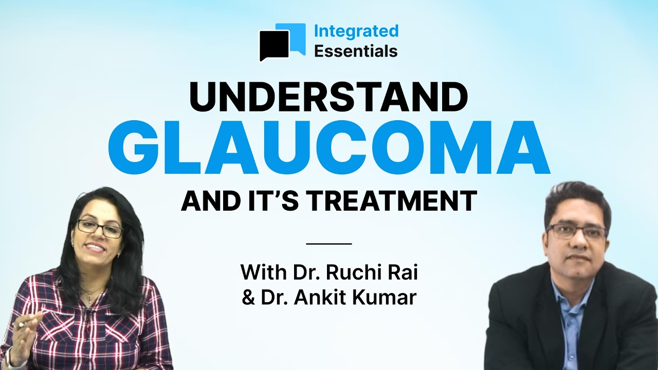 Integrated Essentials Episode #1 | Glaucoma