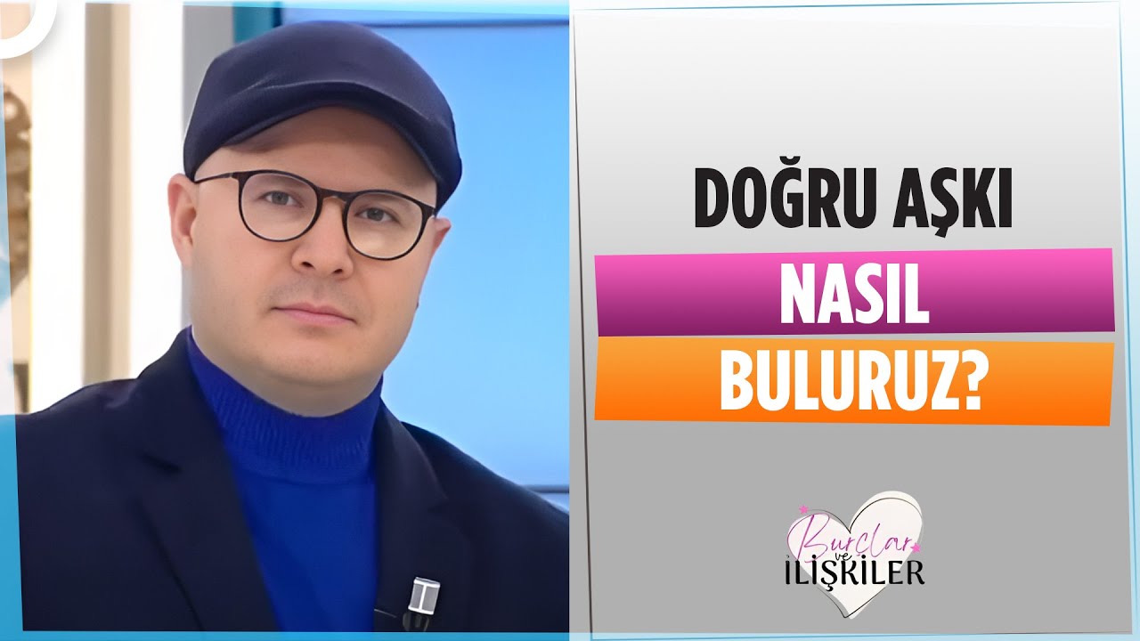 Adil Yıldırım'dan Önemli Tavsiyeler | Burçlar ve İlişkiler