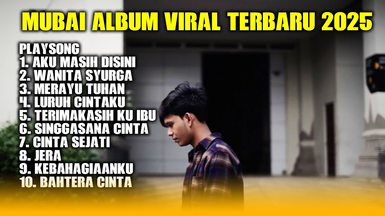MUBAI ALBUM VIRAL TERBARU 2025
