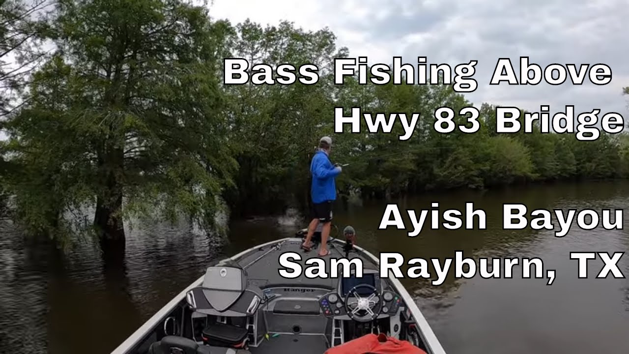 Fishing Above Ayish Bayou Bridge on Sam Rayburn - Rayburn Report from Ken Smith Fishing