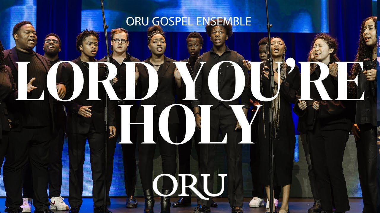 Music & Arts at Oral Roberts University: “Lord You’re Holy” performed by ORU Gospel Ensemble