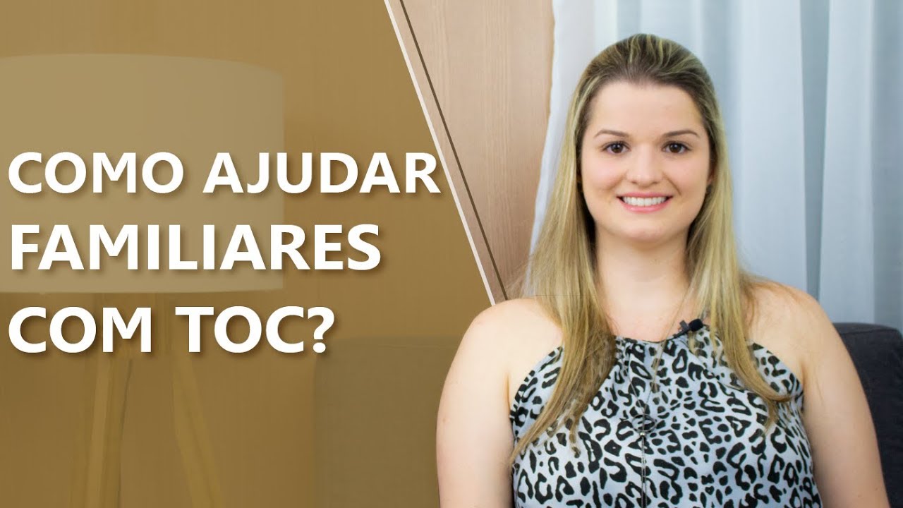 Como ajudar familiares com TOC? • Psicologia • Casule Saúde e Bem-estar