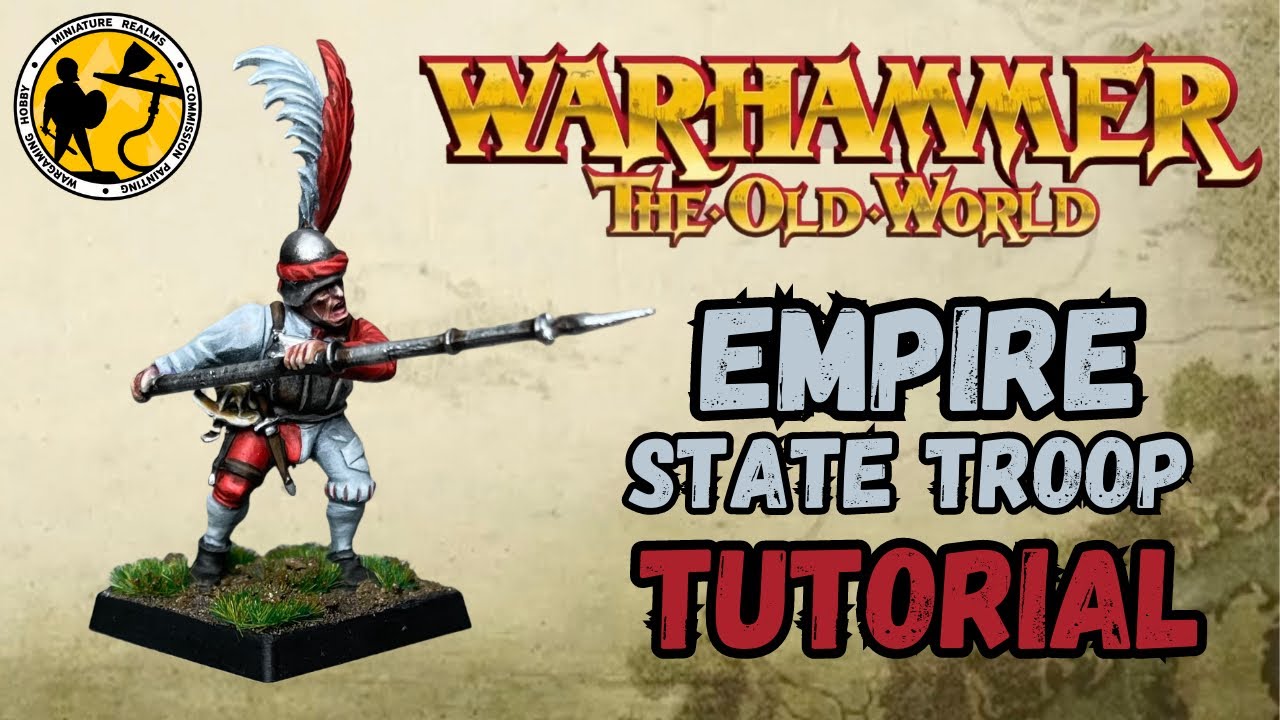 Warhammer: The Old World | Empire State Troops Tutorial