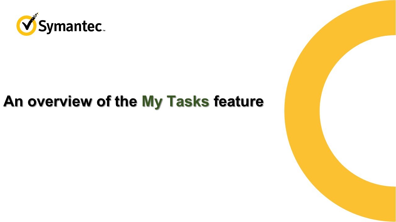 An overview of the  My Tasks feature in the Symantec Cyber Defense Manager console copy