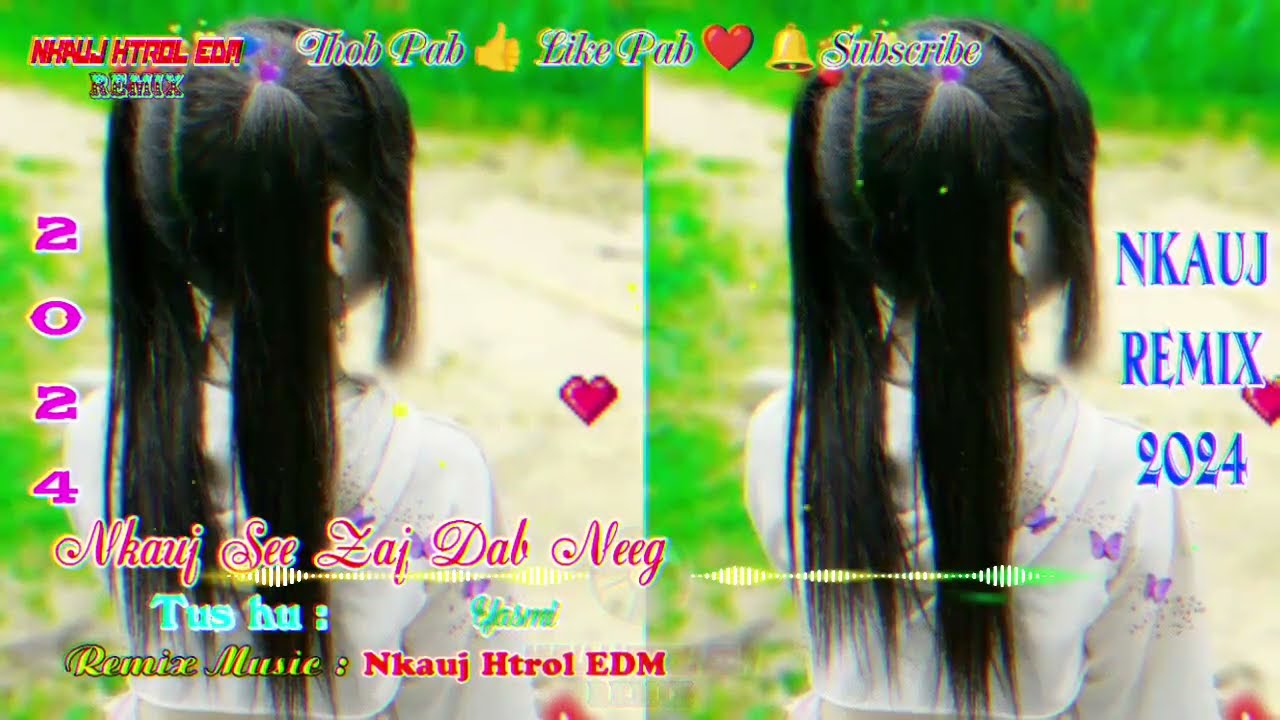 Nkauj See Zaj Dab Neej Remix - Yasmi | Nkauj Htrol EDM
