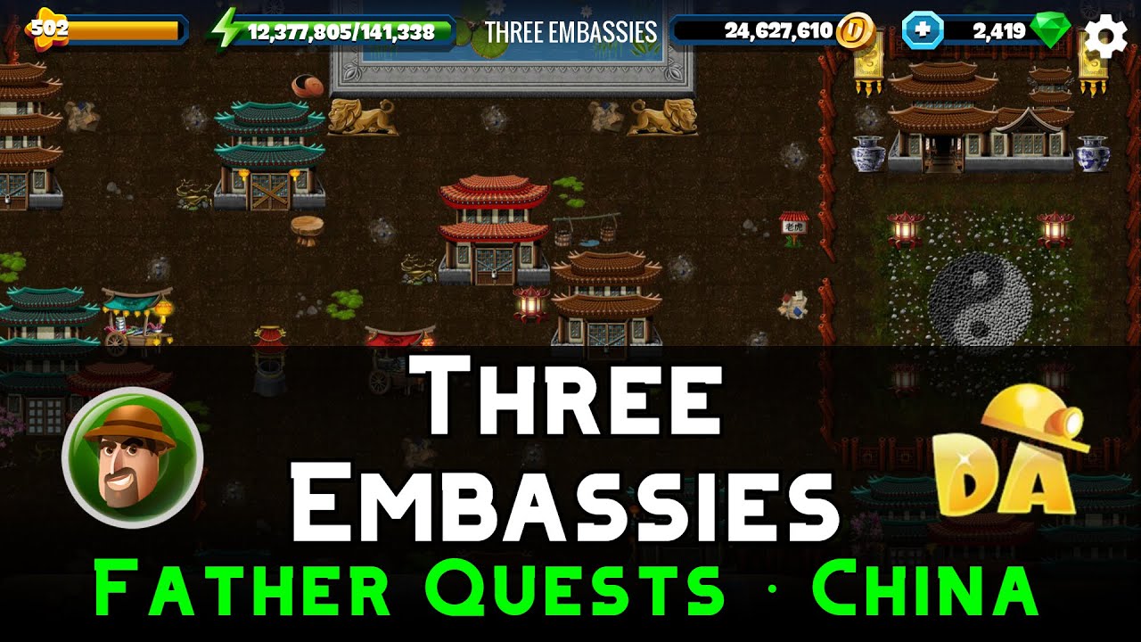 Three Embassies | Father China #20 | Diggy's Adventure
