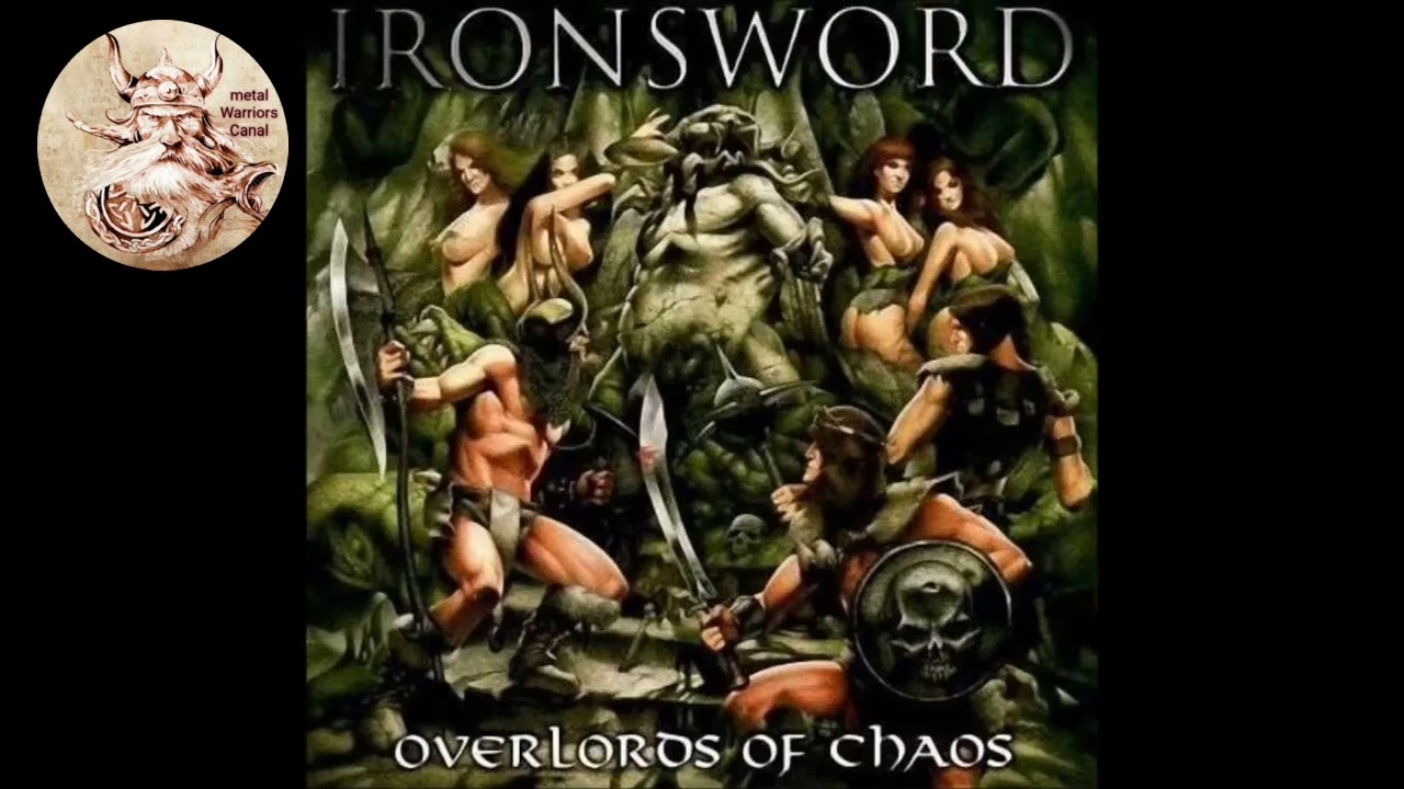 Ironsword - Overlords Of Chaos - ( full album - 2008)