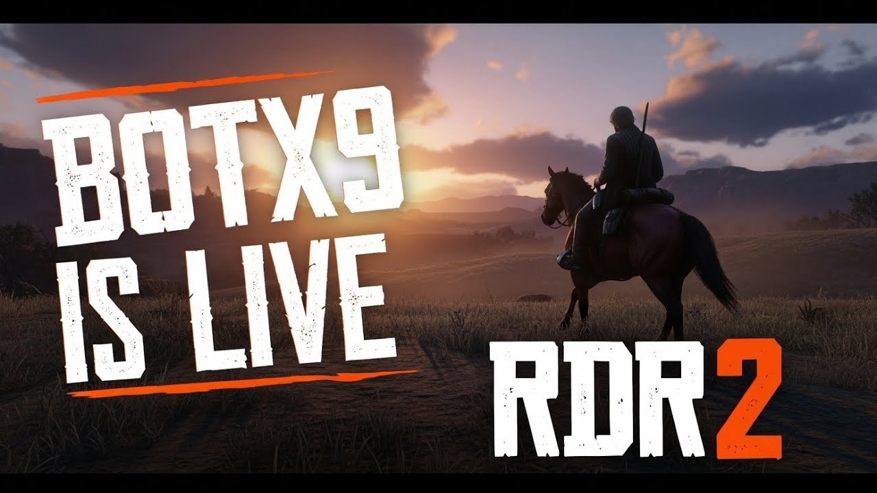 BOTX9 IS LIVE || RED DEAD REDEMPTION 2 LIVE GAMEPLAY || NO COMMANTORY 