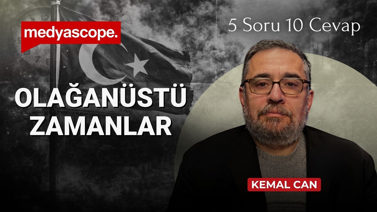 Olağanüstü zamanlar: Ne yapmalı, nasıl yapmalı? | Kemal Can ile 5 Soru 10 Cevap
